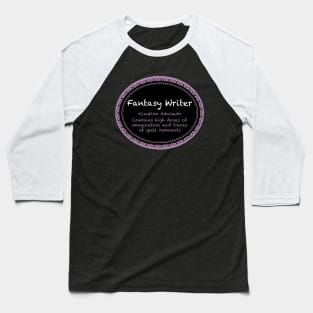 Fantasy Writer Label - Dark Shirts Baseball T-Shirt